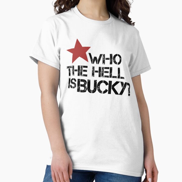 Who the hell is Bucky T-Shirt