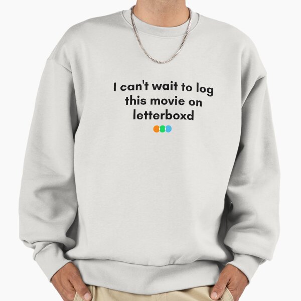 Letterboxd can't wait to log this movie Sweatshirt