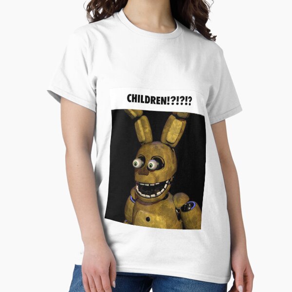 Fnaf spring bonnie CHILDREN?!?!?!?!? meme T-Shirt