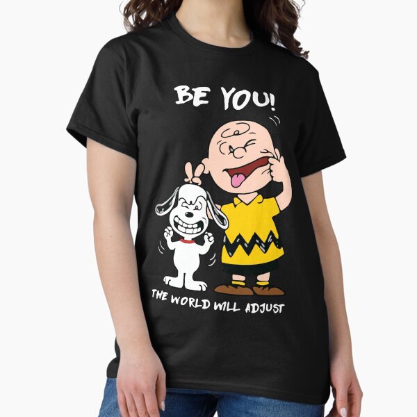 Be You The World will Adjust T-Shirt