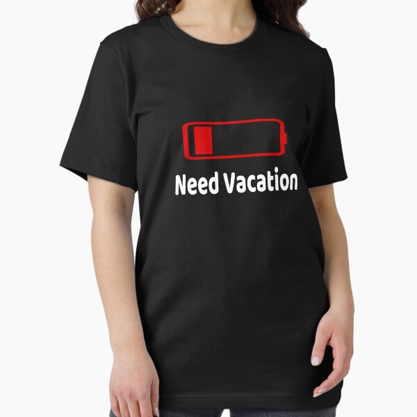 Low Battery Need Vacation TShirt Activities Hobbies Gift T-Shirt