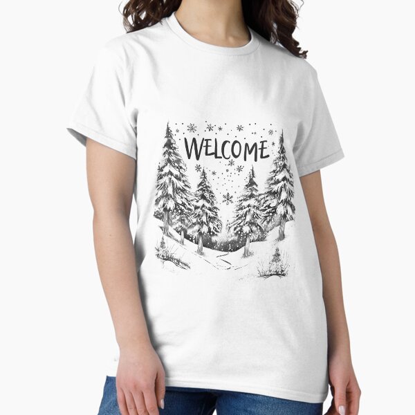 Welcome Winter Forest Snowy Trees Christmas Black and White Design T-Shirt
