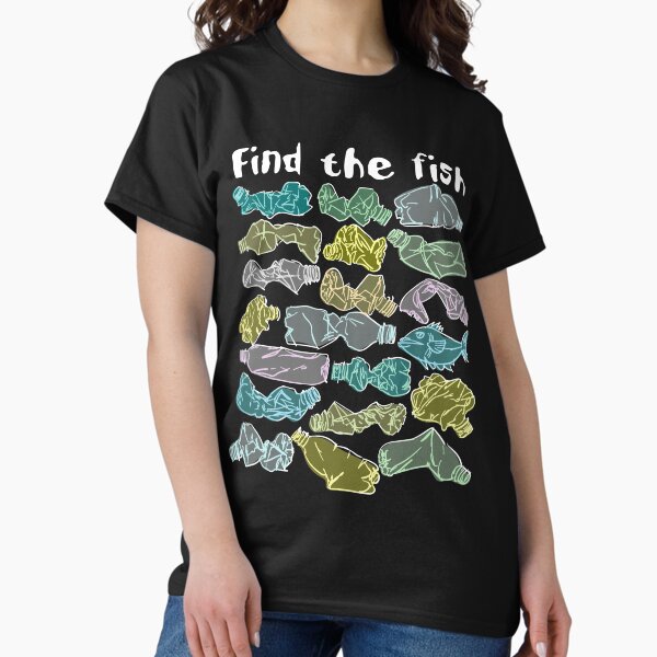 Find the fish and save the ocean from plastic pollution T-Shirt