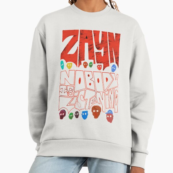 Zayn - Nobody is Listening Sweatshirt
