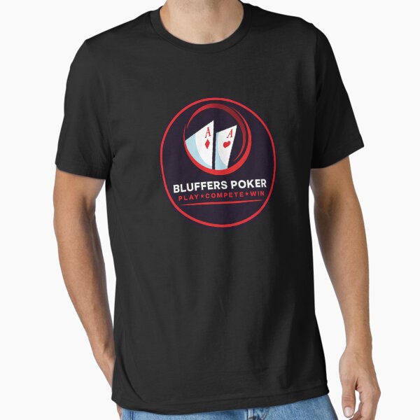 Bluffers Poker Logo Shirt Play Compete Win Poker Player Tee T-Shirt