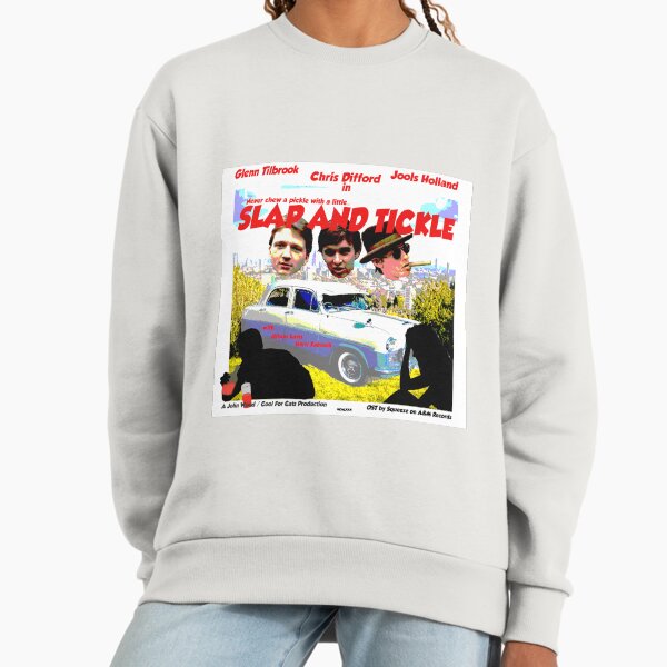 Slap and Tickle poster treatment Sweatshirt