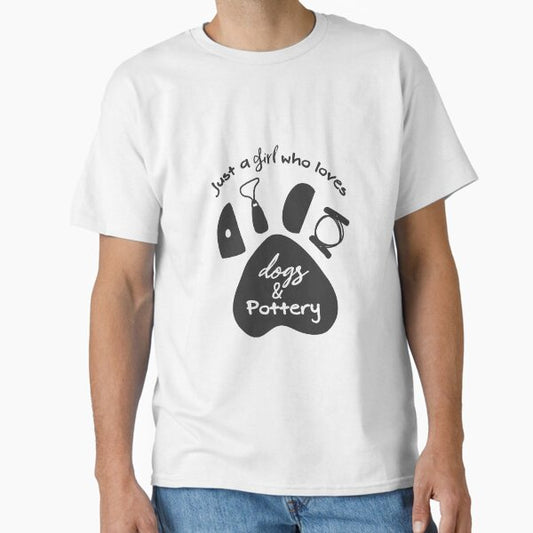 A girl who loves dogs and pottery T-Shirt