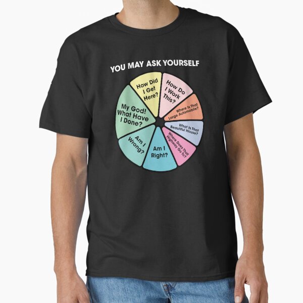 80's Music Retro Lyrics - You May Ask Yourself Pie Chart T-Shirt