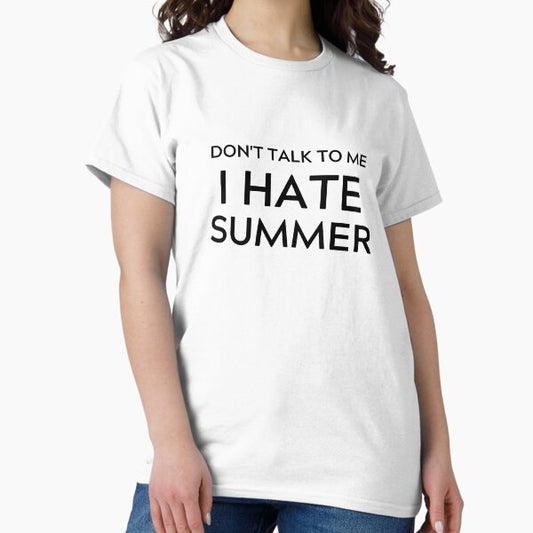 I Hate Summer T-Shirt