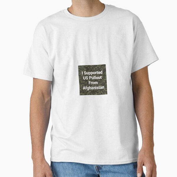 I Supported The US PULLOUT From Afghanistan T-Shirt