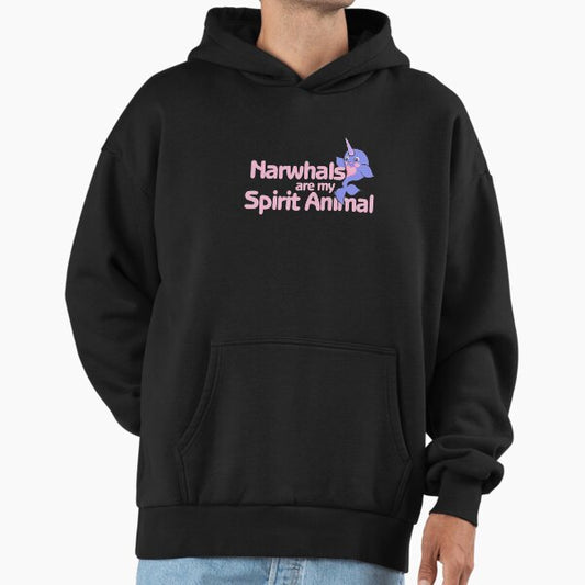 Narwhals are my spirit animal Hoodie