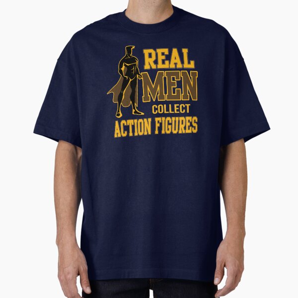 Real Men Collect Action Figures 1/6 Figurine Geek Nerd Superhero Hobby T-Shirt