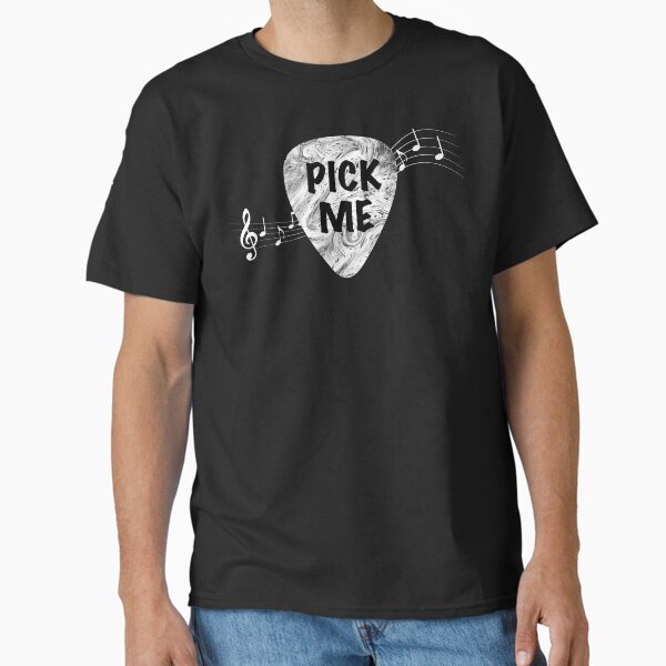 Pick Me - funny quote T-Shirt