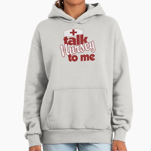Talk nursey to me Hoodie
