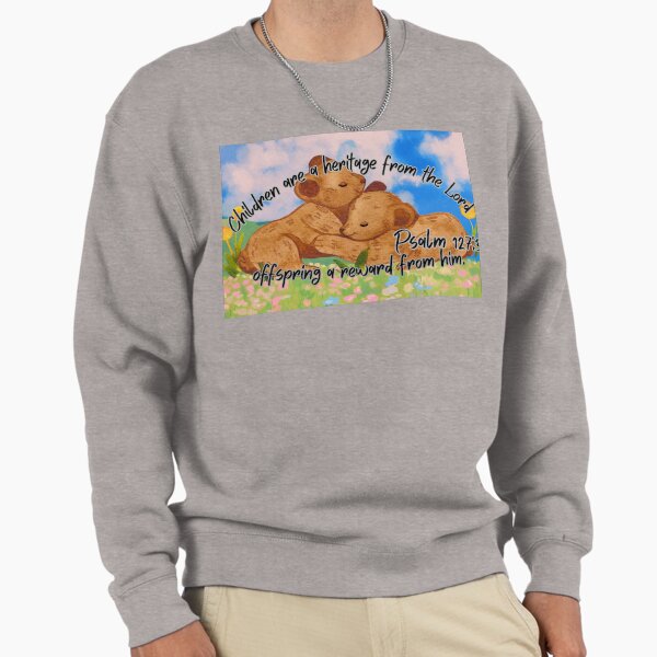 Gift of Offspring psalm-127:3- Christian Comfort Art Print Sweatshirt