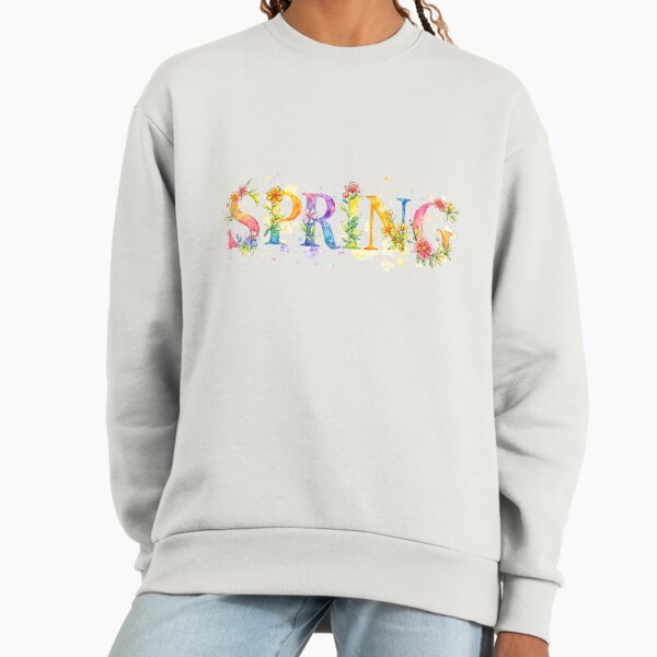 Watercolor Spring Floral Lettering Design - Colorful Seasonal Art Sweatshirt
