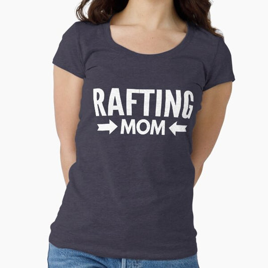 Rafting Mom Fitted Scoop T-Shirt