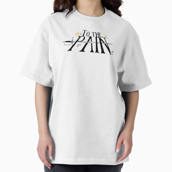 To the Pain! T-Shirt