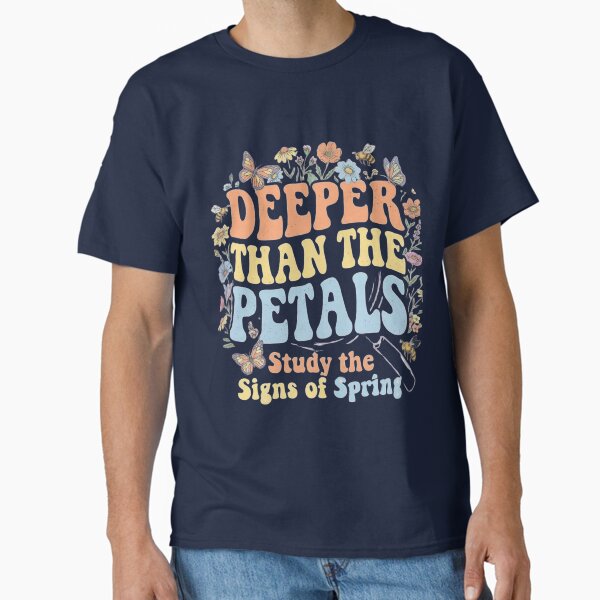 Deeper Than The Petals Vintage Spring Art T-Shirt