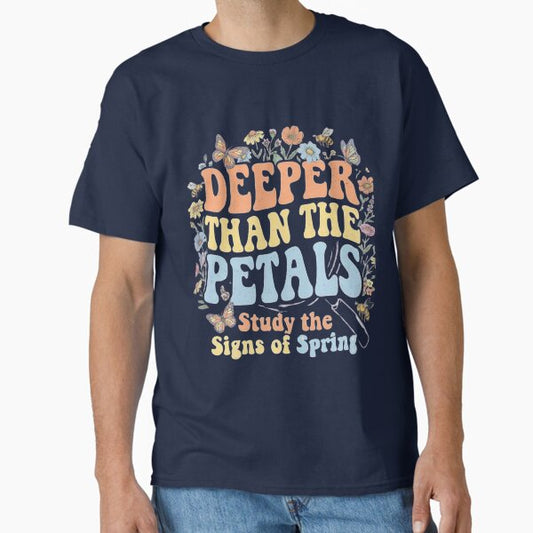 Deeper Than The Petals Vintage Spring Art T-Shirt