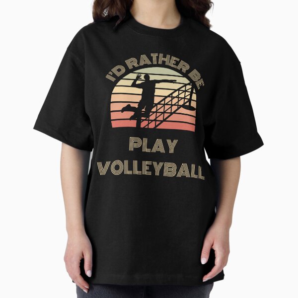 Vintage Volleyball Rather BE T-Shirt