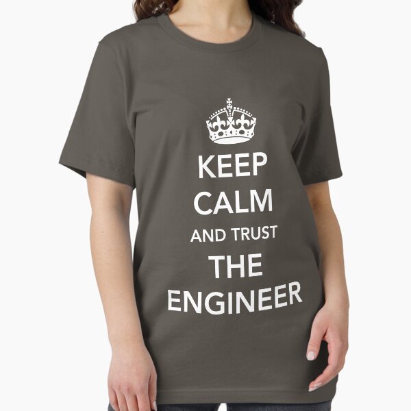 Keep calm I'm the engineer T-Shirt