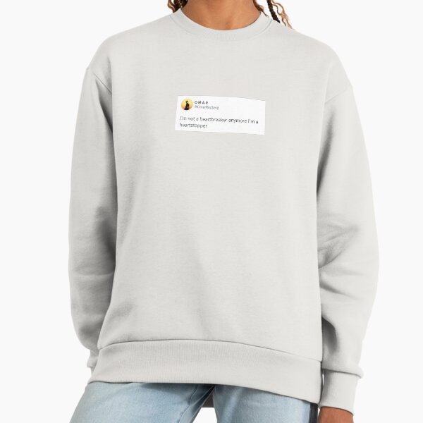 Omar Rudberg 'Im not a heartbreaker anymore im a heartstopper' Sweatshirt
