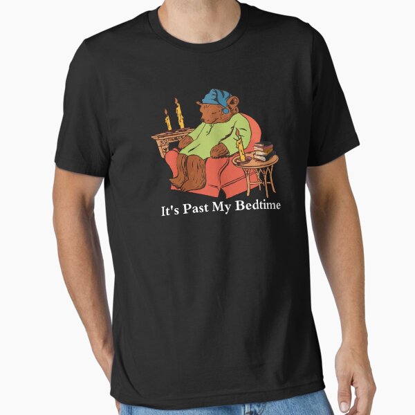 It's Past My Bedtime Sleeping bear T-Shirt