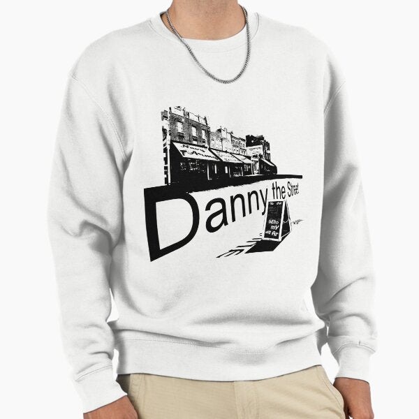 Danny the Street Sweatshirt
