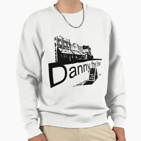 Danny the Street Sweatshirt
