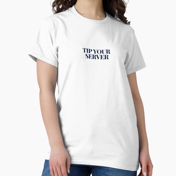 Tip Your Server Sticker T-Shirt