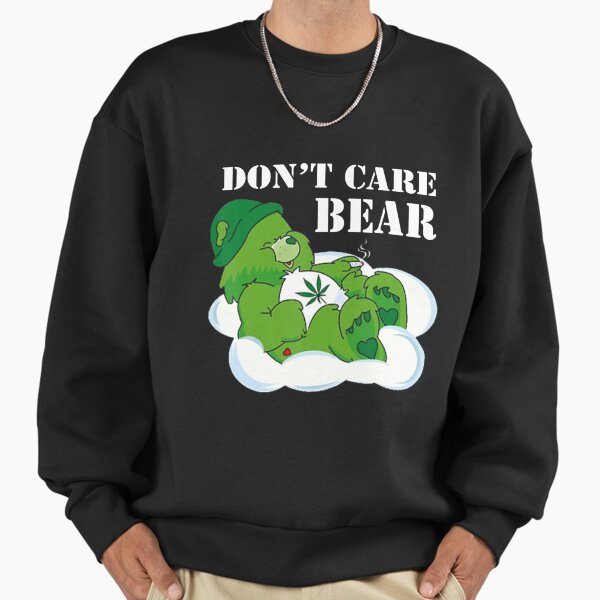 Weed Bear Herb Bear Don't Care Cute Bear Sweatshirt