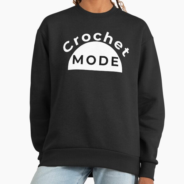 Crochet Mode - Funny Crochet Mode Design Sweatshirt