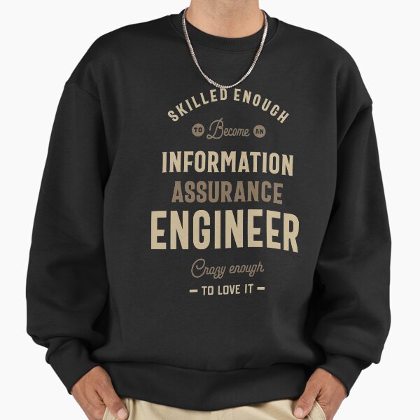Information Assurance Engineer Sweatshirt