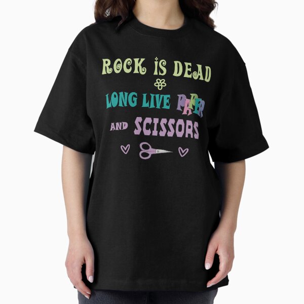 Rock is Dead. Long Live Paper and Scissors. T-Shirt