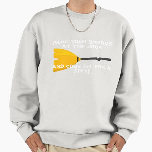 Park your brooms at the door and come sit for a spell white broom Sweatshirt