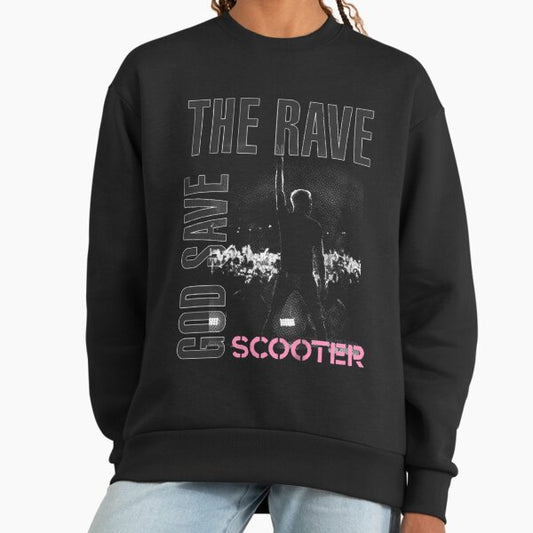 The Rave and God Save _gt_SCOOTER_lt_ Sweatshirt