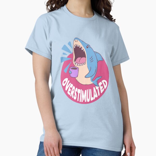 Overstimulated Shark T-Shirt