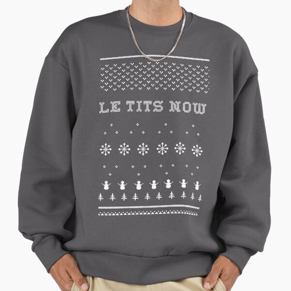Le Tits Now | Let It Snow Sweatshirt