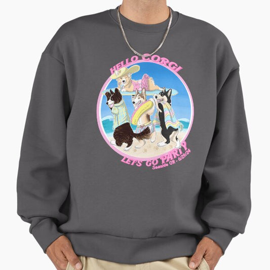 Hello Corgi, let's go party! Sweatshirt