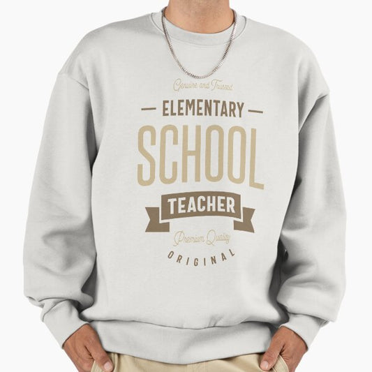 Elementary School Teacher Sweatshirt