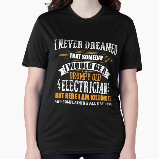 Grumpy Old Electrician Funny T Shirt Active T-Shirt