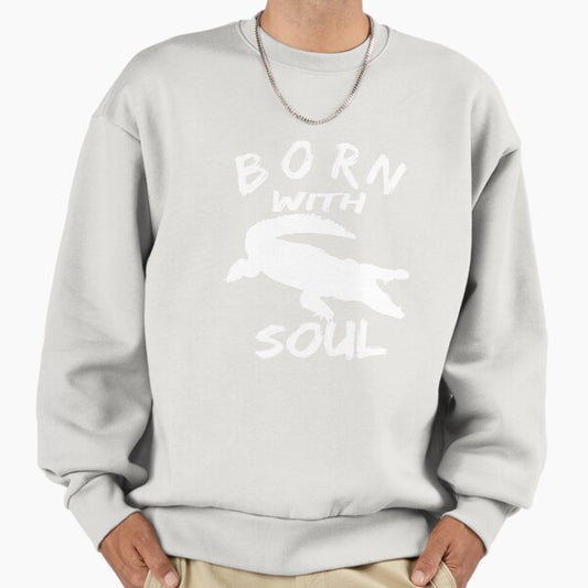 BORN WITH ALLIGATOR SOUL 2 Sweatshirt