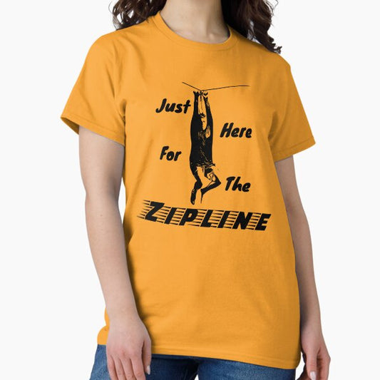 Just Here for the Zipline Light Colors T-Shirt