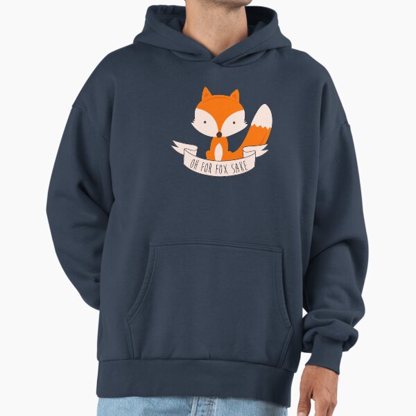 Oh For Fox Sake Hoodie