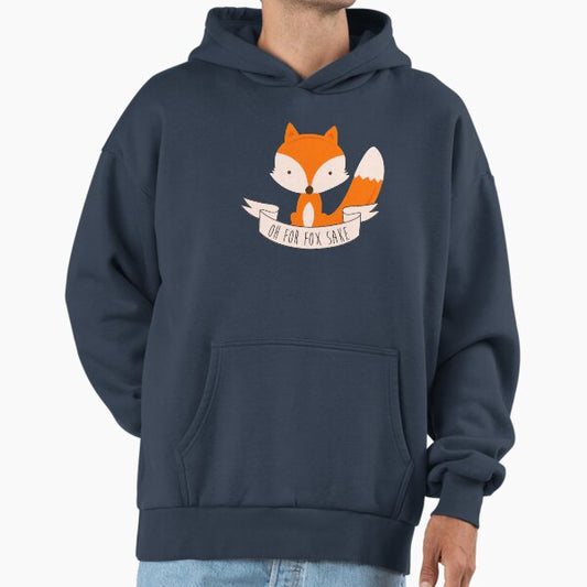 Oh For Fox Sake Hoodie