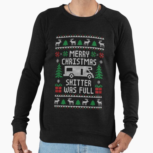 Merry Christmas Shitter Was Full - Funny Ugly Christmas Sweater Lightweight Sweatshirt