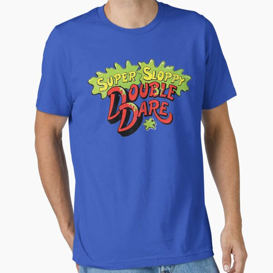 Super Sloppy Double Dare T-Shirt
