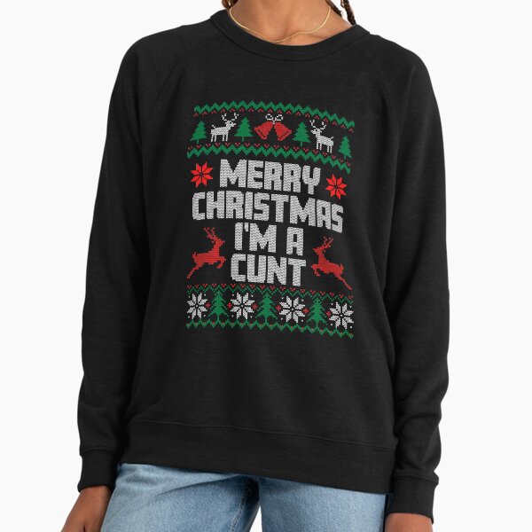Offensive Christmas Sweaters,Merry Christmas I'm Cunt, Nightmare Before, Dachshund Christmas Sweater, Inappropriate Christmas Sweaters, December 24th, Reindeer Pattern, Candy Cane Pattern, Santa 2021 Lightweight Sweatshirt