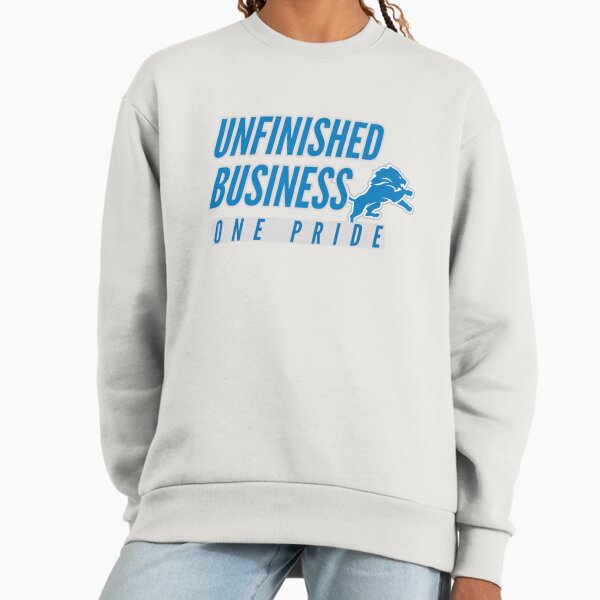 UNFINISHED BUSINESS Sweatshirt